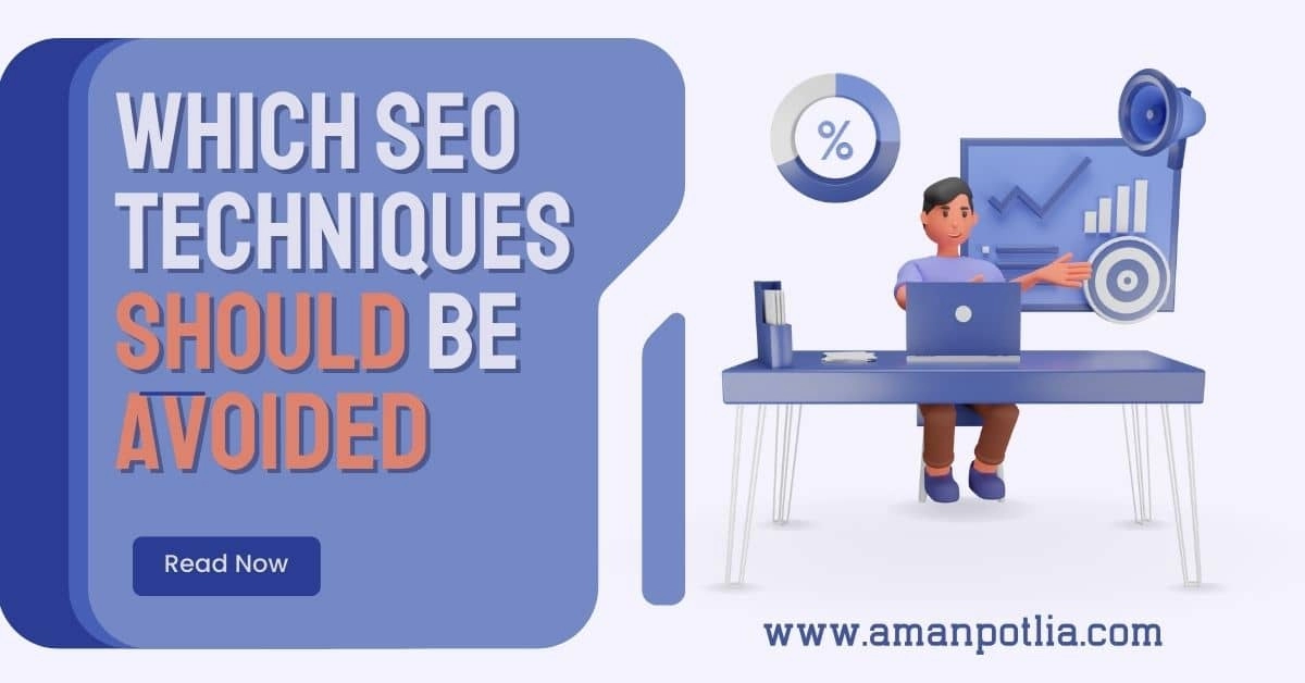 SEO Techniques Should be Avoided